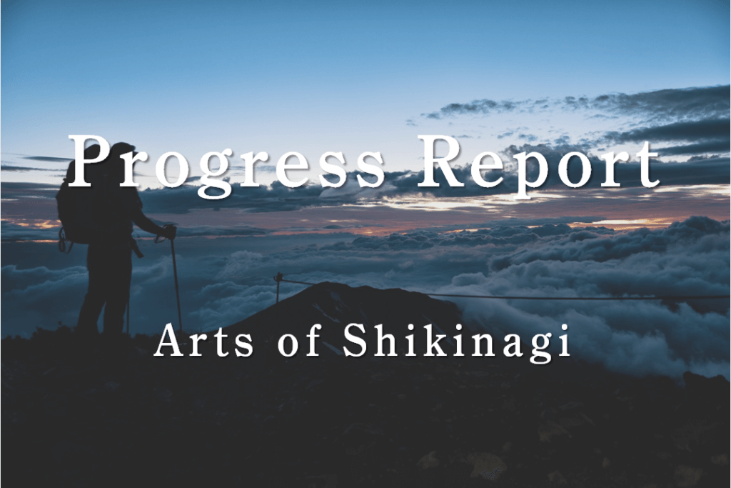 Arts Of Shikinagi Progress Report